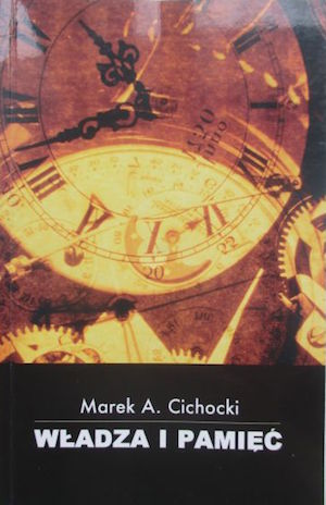Wladza i pamiec Marek Cichocki