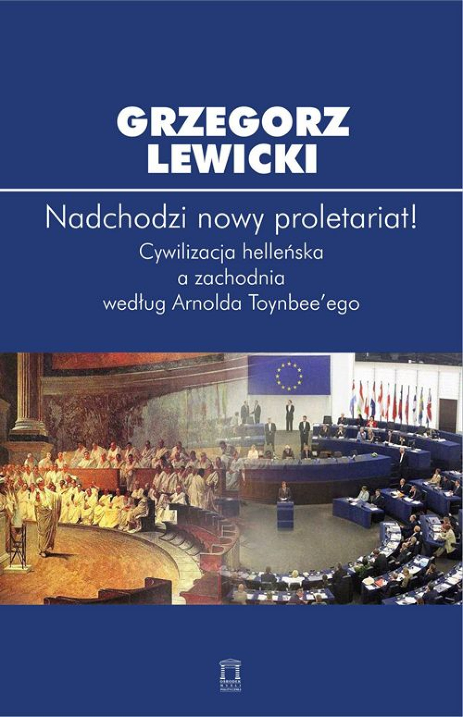Nadchodzi nowy proletariat! - Grzegorz Lewicki