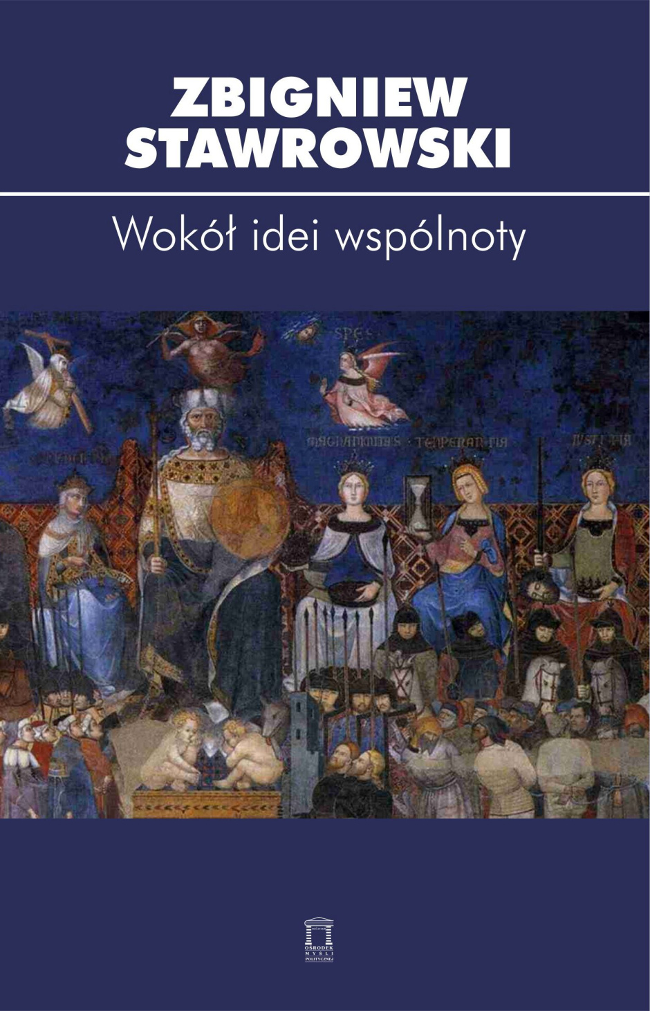 Wokół idei wspólnoty - Zbigniew Stawrowski