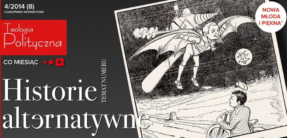 Nowy numer Teologii Politycznej Co Miesiąc: Historie alternatywne